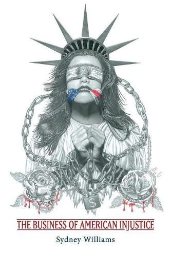 The Business of American Injustice