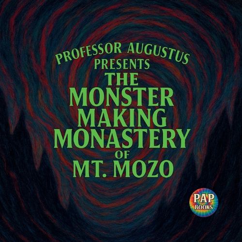 Cover image for The Monster Making Monastery of Mt. Mozo