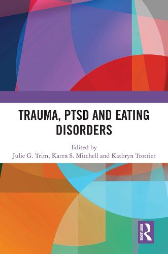 Cover image for Trauma, PTSD and Eating Disorders