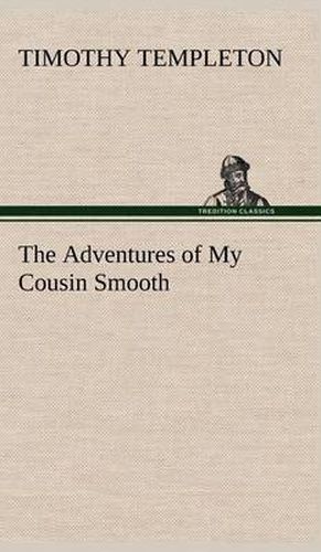 Cover image for The Adventures of My Cousin Smooth