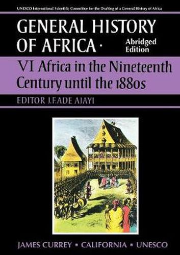 Cover image for General History of Africa volume 6 [pbk abridged]: Africa in the Nineteenth Century until the 1880s
