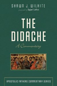 Cover image for The Didache: A Commentary