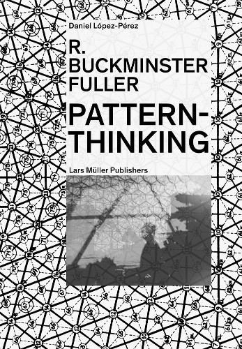 R. Buckminster Fuller: Pattern-Thinking