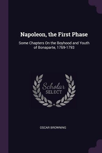 Cover image for Napoleon, the First Phase