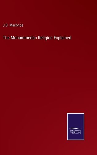 Cover image for The Mohammedan Religion Explained