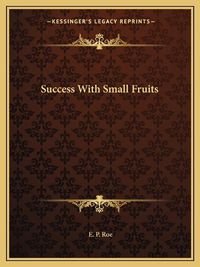 Cover image for Success with Small Fruits