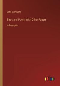 Cover image for Birds and Poets; With Other Papers