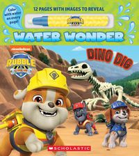 Cover image for Dino Dig (a Rubble & Crew Water Wonder Storybook)