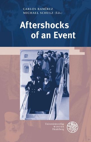 Cover image for Aftershocks of an Event: Theoretical-Political Repercussions of the Iranian Revolution