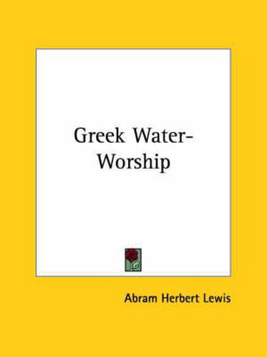 Cover image for Greek Water-Worship