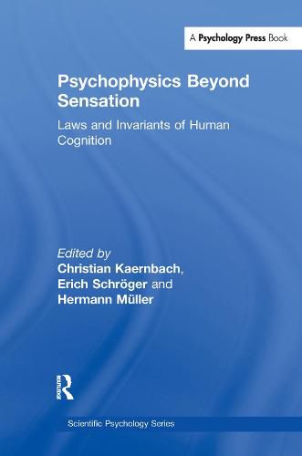 Psychophysics Beyond Sensation: Laws and Invariants of Human Cognition