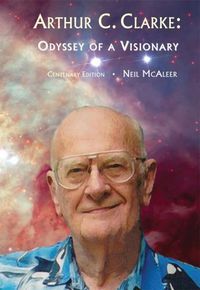 Cover image for Arthur C. Clarke:: Odyssey of a Visionary