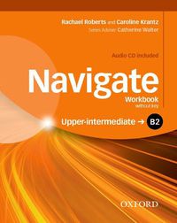 Cover image for Navigate: B2 Upper-Intermediate: Workbook with CD (without key)