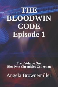 Cover image for The Bloodwin Code: Episode 1