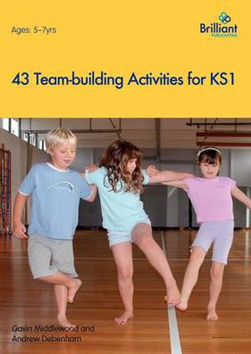 Cover image for 43 Team-building Activities for Key Stage 1