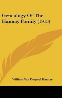 Cover image for Genealogy of the Hannay Family (1913)