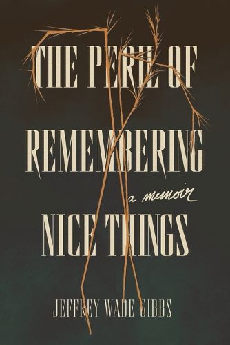 Cover image for The Peril of Remembering Nice Things