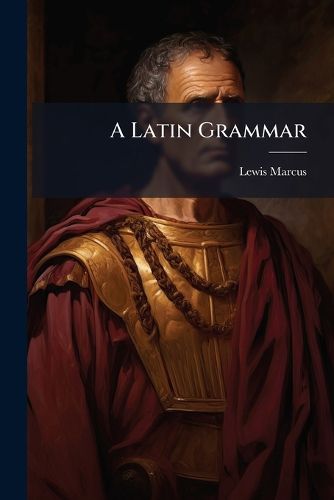 Cover image for A Latin Grammar