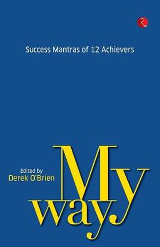 Cover image for My Way: Success Mantras from 12 Achievers