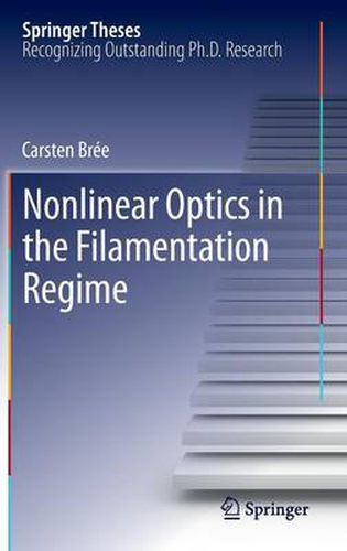 Cover image for Nonlinear Optics in the Filamentation Regime