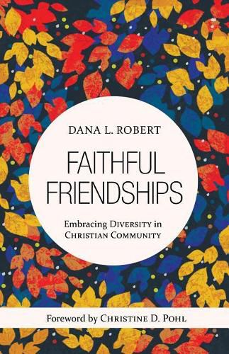 Cover image for Faithful Friendships: Embracing Diversity in Christian Community