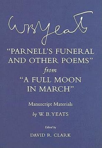 Cover image for Parnell's Funeral  and Other Poems from  A Full Moon in March: Manuscript Materials