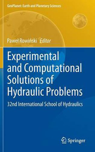 Cover image for Experimental and Computational Solutions of Hydraulic Problems: 32nd  International School of Hydraulics