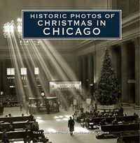 Cover image for Historic Photos of Christmas in Chicago