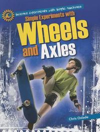 Cover image for Simple Experiments with Wheels and Axles