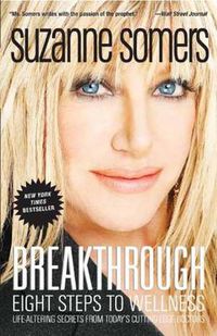 Cover image for Breakthrough: Eight Steps to Wellness