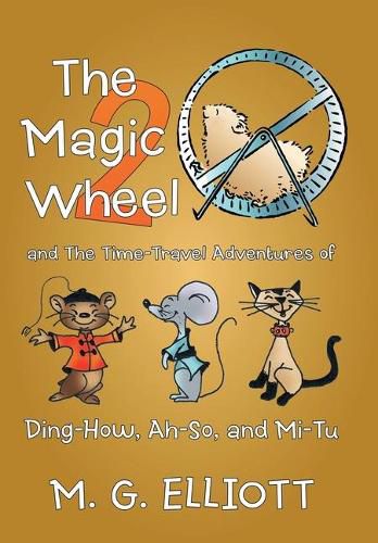 The Magic Wheel 2: And the Time-Travel Adventures of Ding-How, Ah-So, and Mi-Tu