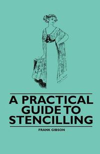 Cover image for A Practical Guide to Stencilling