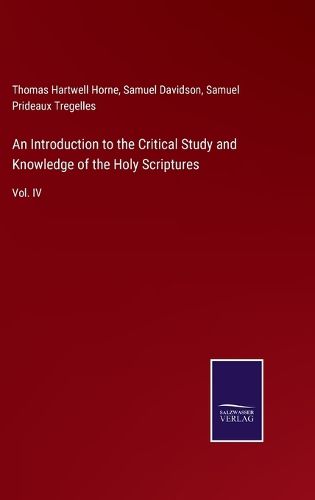 An Introduction to the Critical Study and Knowledge of the Holy Scriptures