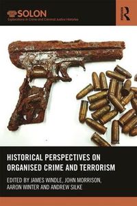 Cover image for Historical Perspectives on Organized Crime and Terrorism