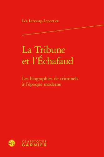 Cover image for La Tribune Et l'Echafaud