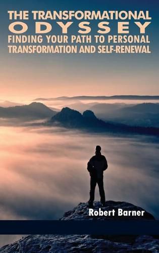 Cover image for The Transformational Odyssey: Finding Your Path to Personal Transformation and Self-Renewal