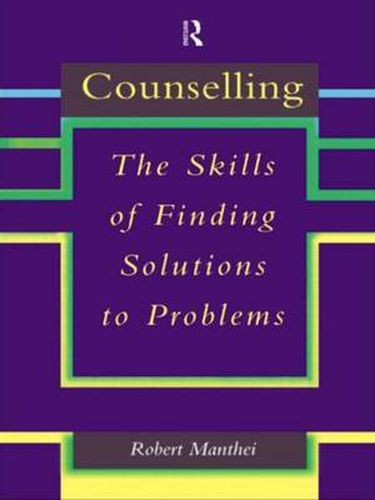 Counselling: The Skills of Finding Solutions to Problems