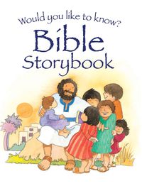 Cover image for Would you like to know? Bible Storybook