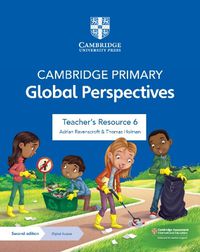 Cover image for Cambridge Primary Global Perspectives Teacher's Resource 6 with Digital Access