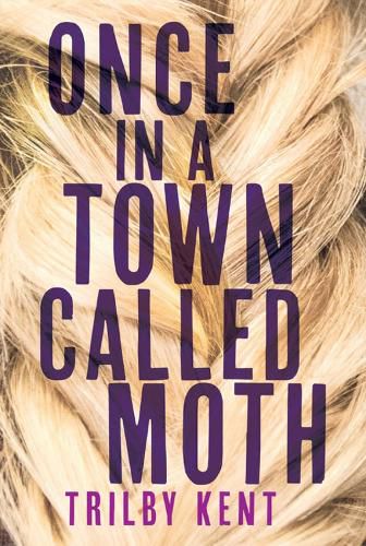 Cover image for Once, In A Town Called Moth