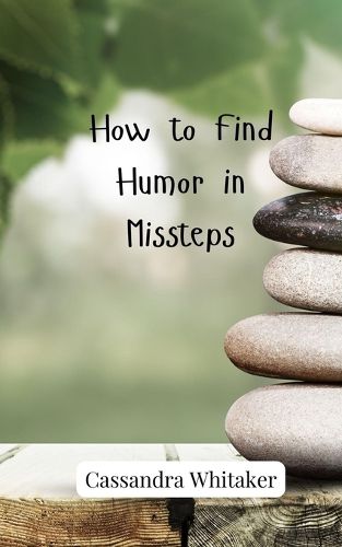 Cover image for How to Find Humor in Missteps