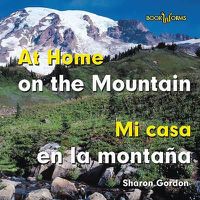 Cover image for Mi Casa En La Montana / At Home on the Mountain