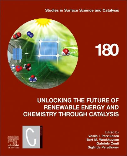 Cover image for Unlocking the Future of Renewable Energy and Chemistry through Catalysis: Volume 180
