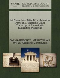 Cover image for McClure (Mrs. Billie B.) V. Salvation Army U.S. Supreme Court Transcript of Record with Supporting Pleadings