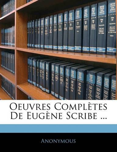 Oeuvres Compl Tes de Eug Ne Scribe ...