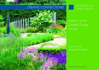 Cover image for Creative Connections: Aspects of the Garden Design Process