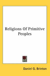 Cover image for Religions of Primitive Peoples