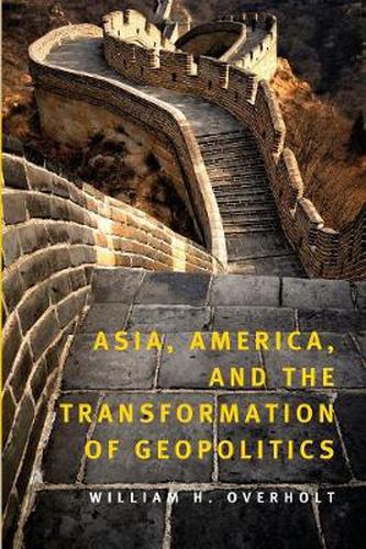 Cover image for Asia, America, and the Transformation of Geopolitics