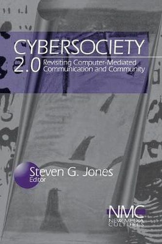 Cover image for Cybersociety 2.0: Revisiting Computer-Mediated Community and Technology