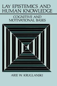 Cover image for Lay Epistemics and Human Knowledge: Cognitive and Motivational Bases